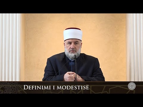Para hutbes | 69. Definimi i modestisë - Fadil Musliu