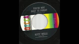 Kitty Wells - You&#39;re Not Easy To Forget