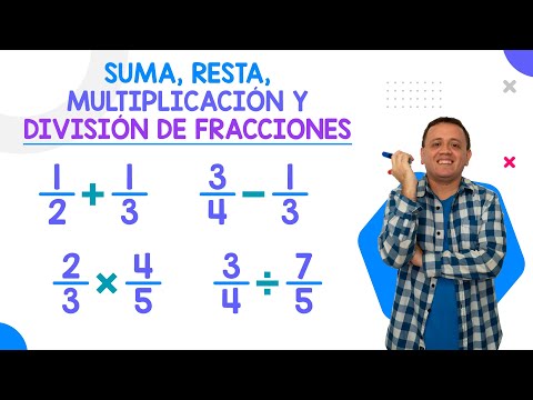SUMA, RESTA, MULTIPLICACIÓN Y DIVISIÓN DE FRACCIONES