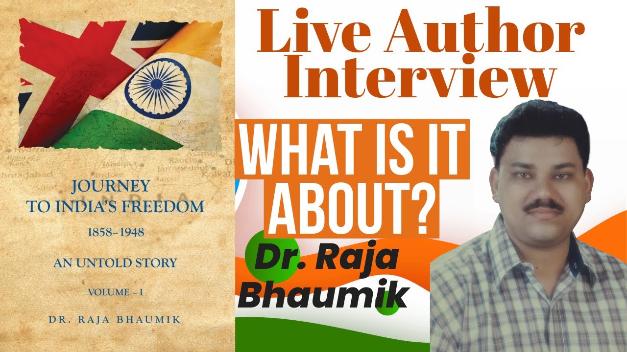 Author Interview | Journey to India’s Freedom: An Untold Story | Dr. Raja Bhaumik