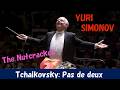 [Yuri Simonov] チャイコフスキー／「くるみ割り人形」～パ・ド・ドゥ　Tchaikovsky: "The Nutcracker" Pas de deux