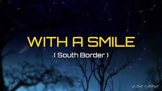 With a smile lyrics cover by south border