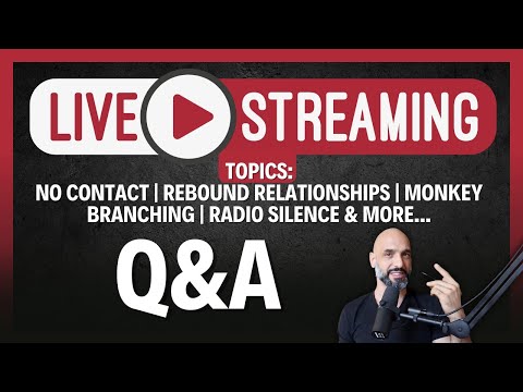 LIVE Q&A - NO CONTACT | REBOUND RELATIONSHIPS | MONKEY BRANCHING | RADIO SILENCE & MORE
