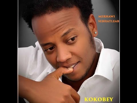 Eritrean music by Merhawi Sbhatleab "kokebey"/"ኮኾበይ" ብ'መርሃዊ ስብሃትልኣብ #eritreanmusic