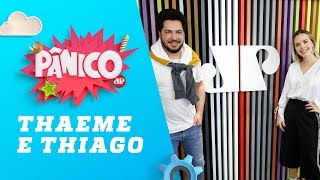 Thaeme & Thiago – Pânico – 01/10/18