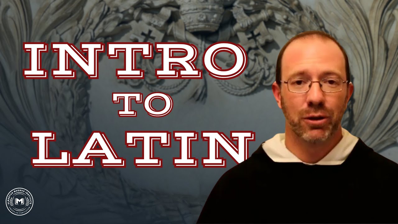 Introduction to Ecclesial Latin: Grammar, Prayers, Scripture with Fr. Peter Hannah, OP