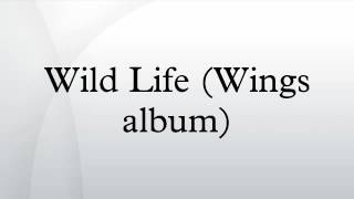 Wild Life (Wings album)