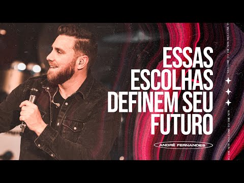 ESSAS ESCOLHAS DEFINEM SEU FUTURO | ANDRÉ FERNANDES | LAGOINHA MIAMI