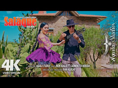 Jhon Adalid ft. Carmencita Heredia - Salaque ( Video Oficial 4k ) 2025