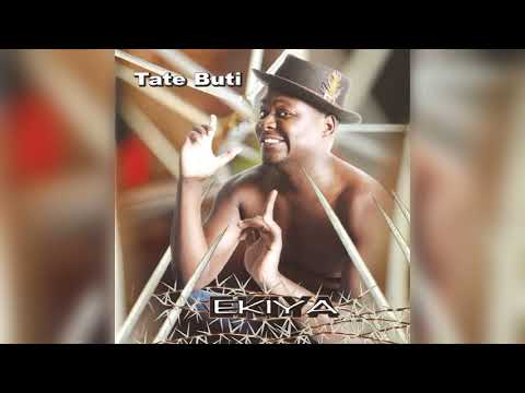 Tate Buti - Ekiya