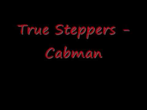 True Steppers - Cabman