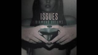 Issues - Diamond Dreams (Full EP 2014)