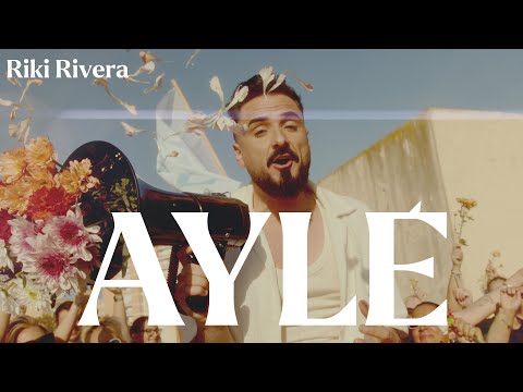 Riki Rivera - AYLÉ (Videoclip Oficial)