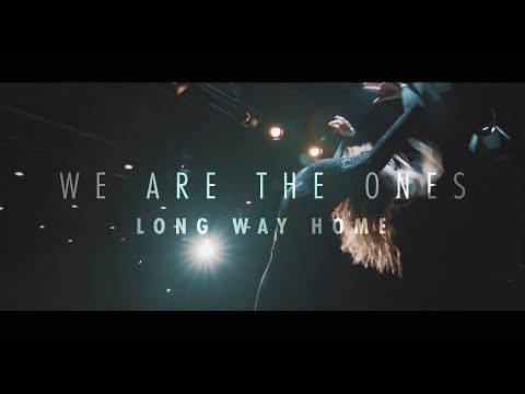 Long Way Home - We are the Ones (OFFICIAL VIDEO)