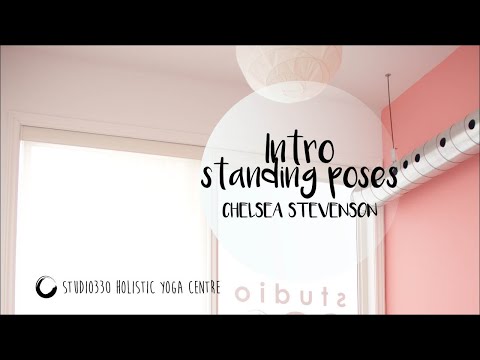 Intro Yoga - Standing Poses - with Chelsea Stevenson