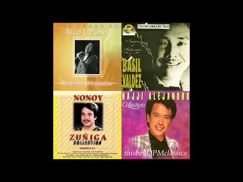 BEST OF OPM ~  RICO J. PUNO / BASIL VALDEZ / NONOY ZUÑIGA / HAJJI ALEJANDRO