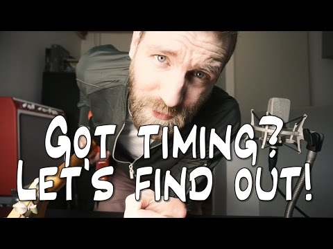 Got Timing? Do You?! Let's find out!