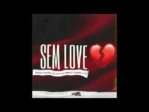 Sem love - privbyg, mc bx f2, mc junnin R7, emanuelly YS ( prod Dugster ) #viral #tiktok 