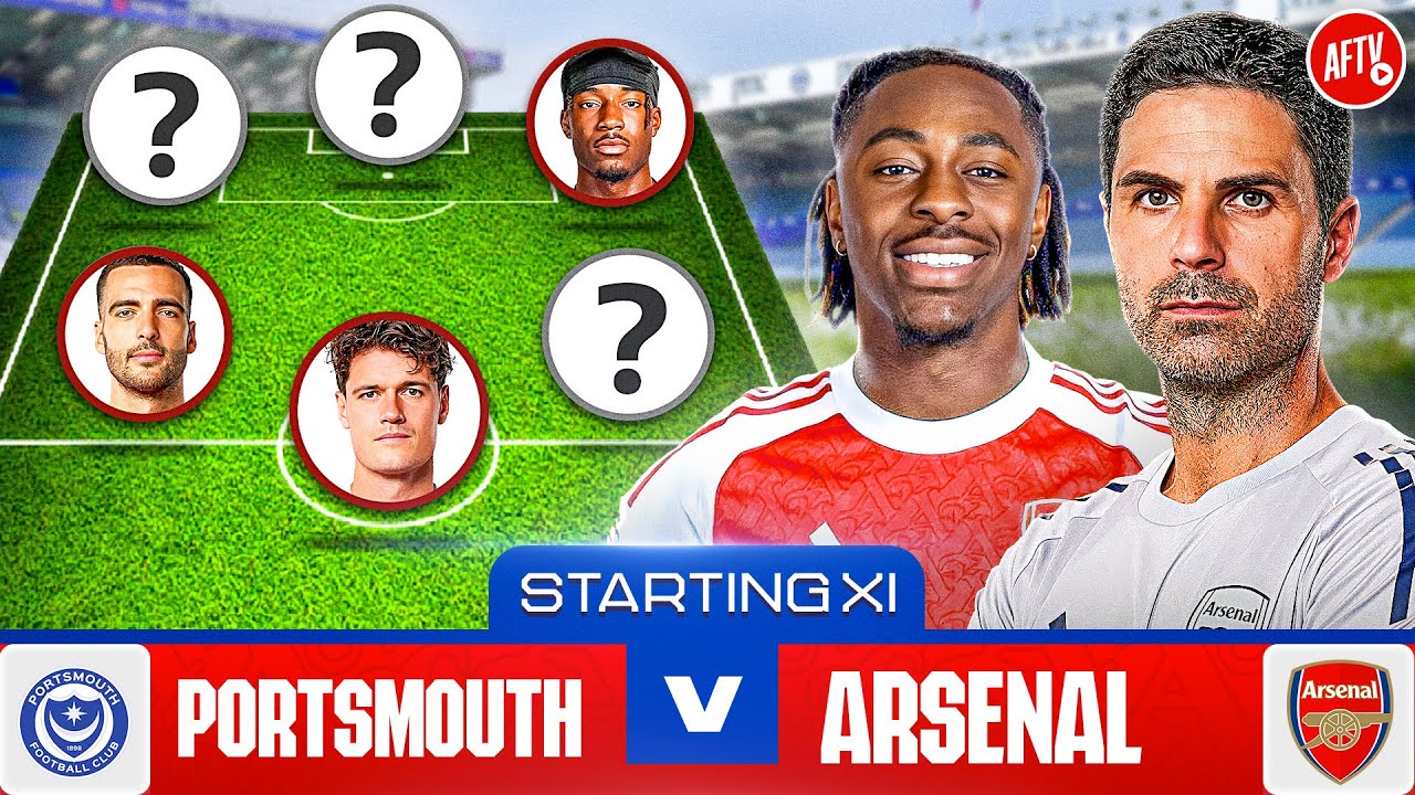 Starting XI Live | Portsmouth vs Arsenal | FA Cup