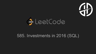 YouTube video '585. Investments in 2016 (LeetCode, SQL)'