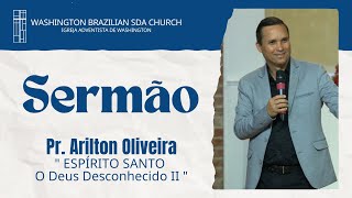 Pr. Arilton Oliveira - "The Unknown God II" - Sermon