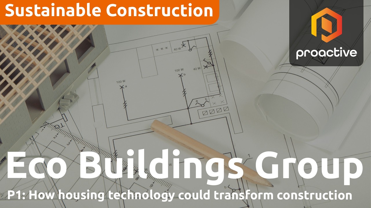 Eco Buildings CEO on how housing technology could transform construction - P1