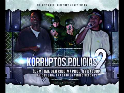 BAJO CUERDA - Korruptos Policias 2 MIX (DEM TIME DEH RIDDIM) - Prod. By Yerson Ortiz aka DJLOOP57