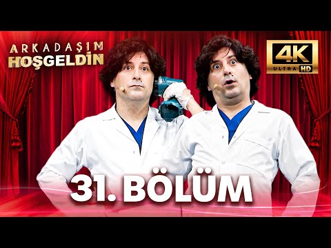 Arkadaşım Hoşgeldin 31. Bölüm | 4K Ultra HD