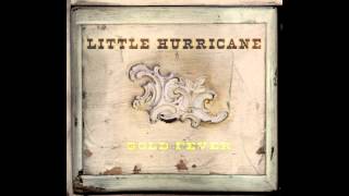 little hurricane - "Gold Fever"