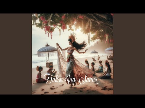 Taksu Ing Sanur (feat. Balerung, Thaly Kasih)