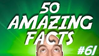 50 AMAZING Facts to Blow Your Mind! #61