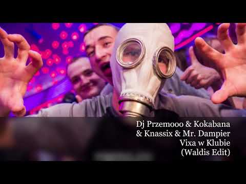Dj Przemooo & Kokabana & Knassix & Mr. Dampier - Vixa w Klubie (Waldis Edit)