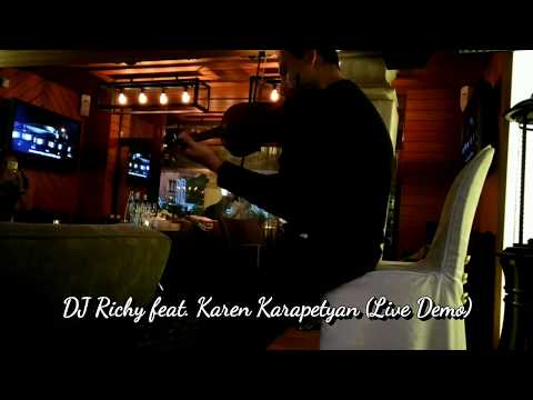 DJ Richy feat. Karen Karapetyan(violin)_2 Live Demo (Live Video from Asus Zenfone 3)