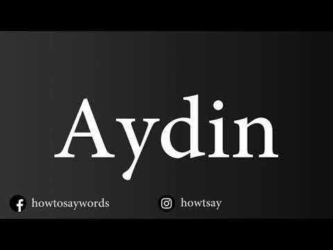 How To Pronounce Aydin
