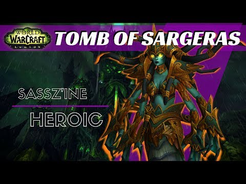 Tomb of Sargeras, Mistress Sassz'ine - Heroic