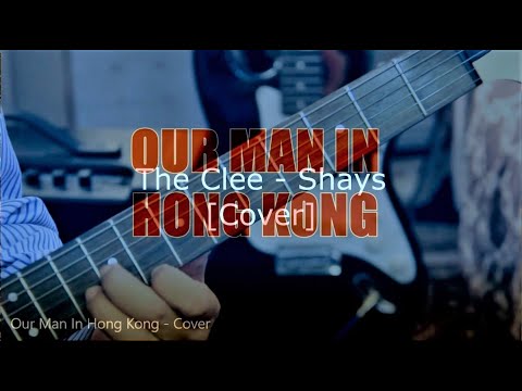 Our Man In Hong Kong   The Clee Shays Cover