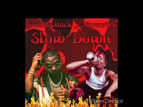 Gudda Mack x Maverick - Slow Down