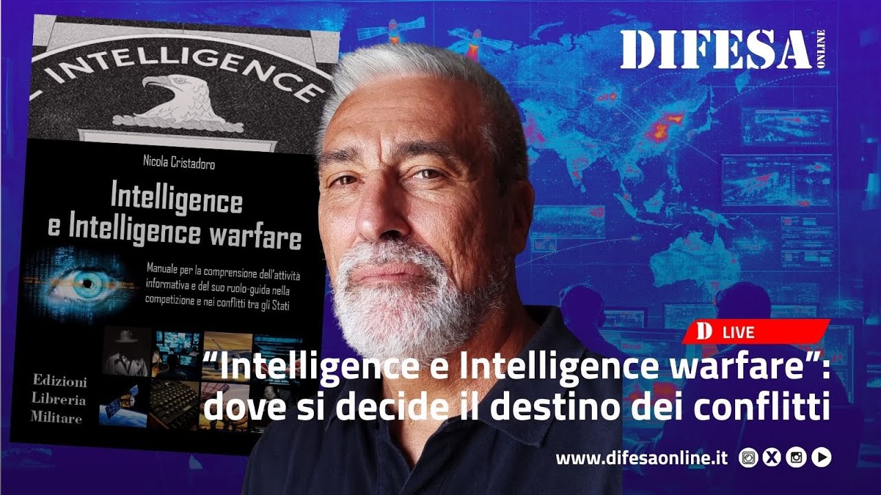 "Intelligence e Intelligence warfare": dove si decide il destino dei conflitti