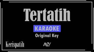 Download lagu Kerispatih - Tertatih (Karaoke) Original Key | AYZY mp3