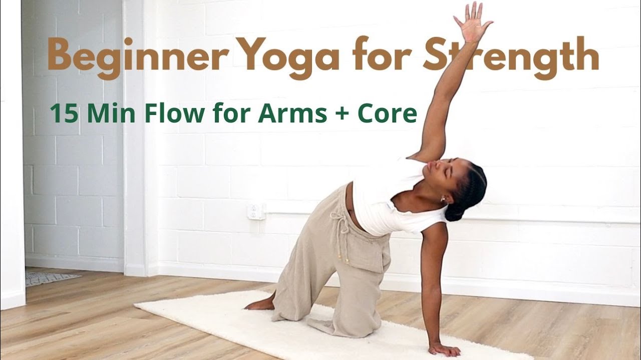 15 Min Beginner Yoga for Strength | A Strong Foundation