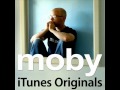 moby - where you end - iTunes originals version ...