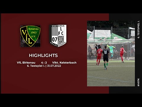 VfL Birkenau - Vikt. Kelsterbach | 6. Testspiel I. | Highlights | 31.07.2022