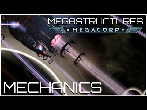 Stellaris - MegaCorp MegaStructure Mechanics