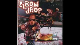 Elbow Drop - I Love Tupa-Tupa GxCx - 2007 (Full Album)