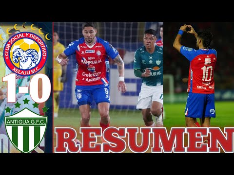 Xelajú MC vs Antigua GFC 1-0 RESUMEN Y GOL CUARTOS DE FINAL IDA TORNEO APERTURA 2025