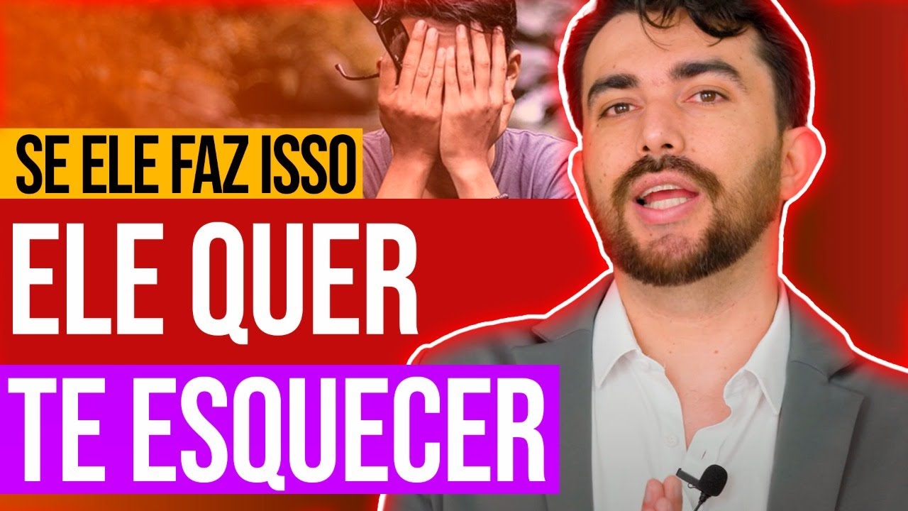 QUANDO O HOMEM FAZ ISSO É PORQUE ELE QUER TE ESQUECER