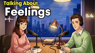 How to Talk About Your Feelings in English