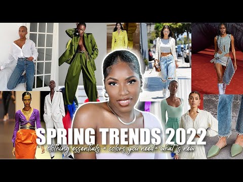 SPRING 2022 FASHION TRENDS | WHAT'S NEW & WHAT'S STAYING | colors you need now | iDESIGN8
