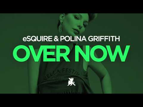 eSQUIRE & Polina Griffith - Over Now (Darone Remix)
