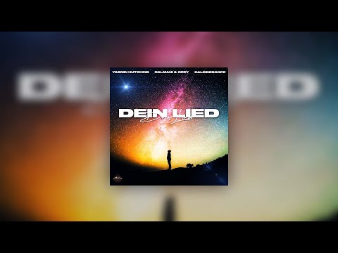 Yasmin Hutchins X Calmani&Grey X CALEIDESCOPE  - Dein Lied (Official Lyric Video)